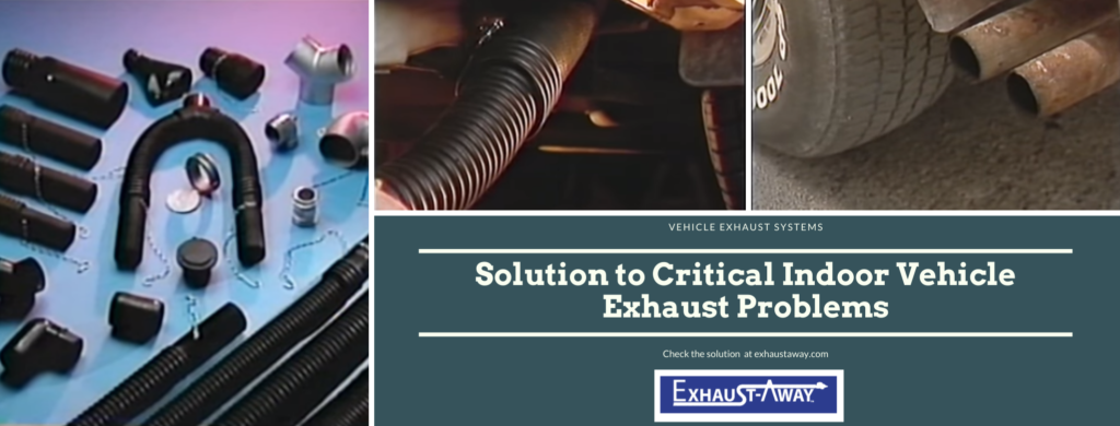 Solution to Critical Indoor Vehicle Exhaust Problems