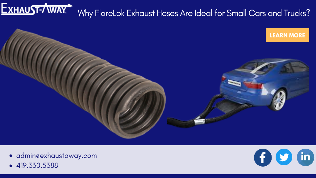 Why FlareLok Exhaust Hoses Are Ideal for Small Cars and Trucks